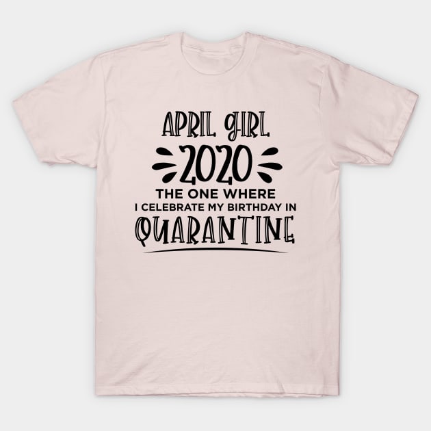 April Birthday 2020 T-Shirt by SrboShop